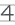 4